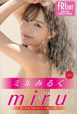 MIRU FRIDAY Digital Photo Collection “Milmilk Vol. 1, 2 All Unreleased 100 Cuts Super Complete Edition” (118P)